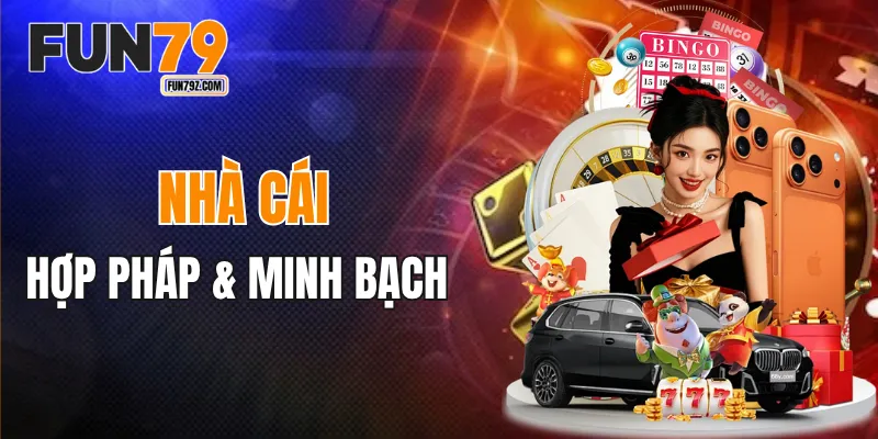 FUN79 là nhà cái hợp pháp và minh bạch trên thị trường